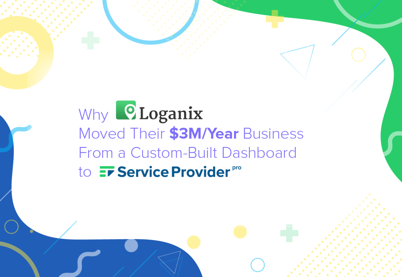 Why Loganix Moved Their $3M/Year Business From a Custom-Built Dashboard to SPP