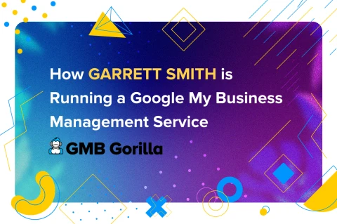 How Garrett Smith is Running a Highly Automated Google My Business Management Service